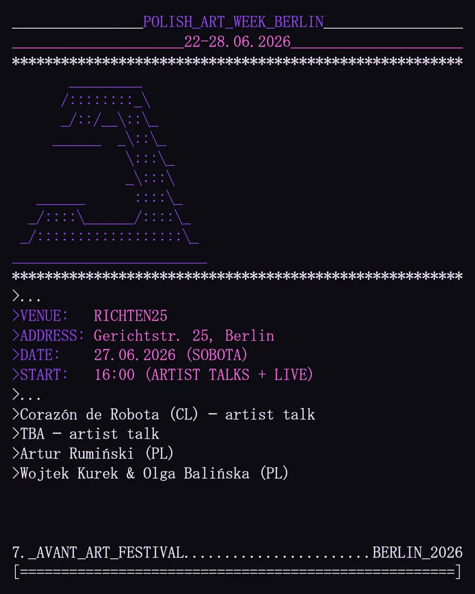 Артур Румінський (PL) / Войтек Курек & Ольга Балінська (PL) / Corazón de Robota (CL/DE) / TBA — Richten25, Берлін
