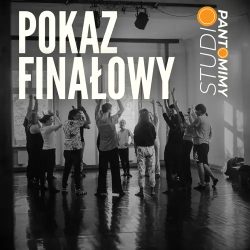 Pokaz finałowy I Studio Pantomimy