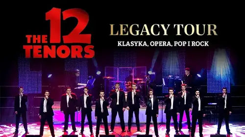 The 12 Tenors - Legacy Tour