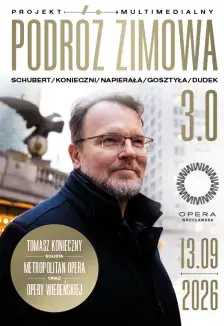 Podróż zimowa – Tomasz Konieczny, Lech Napierała, Krzysztof Gosztyła — Opera Wrocławska, Wrocław