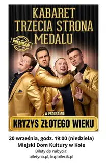 Kabaret Trzecia Strona Medalu - "Kryzys złotego wieku"