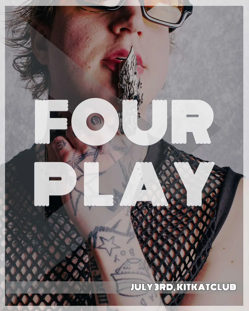 Four Play — KitKatClub, Berlin