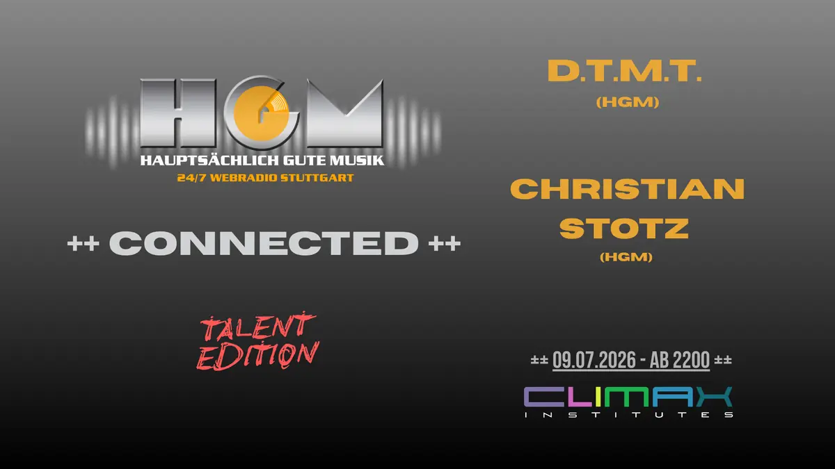 HGM 'CONNECTED' Talent Edition w/D.T.M.T. & Christian Stotz — Climax-Institutes, Stuttgart