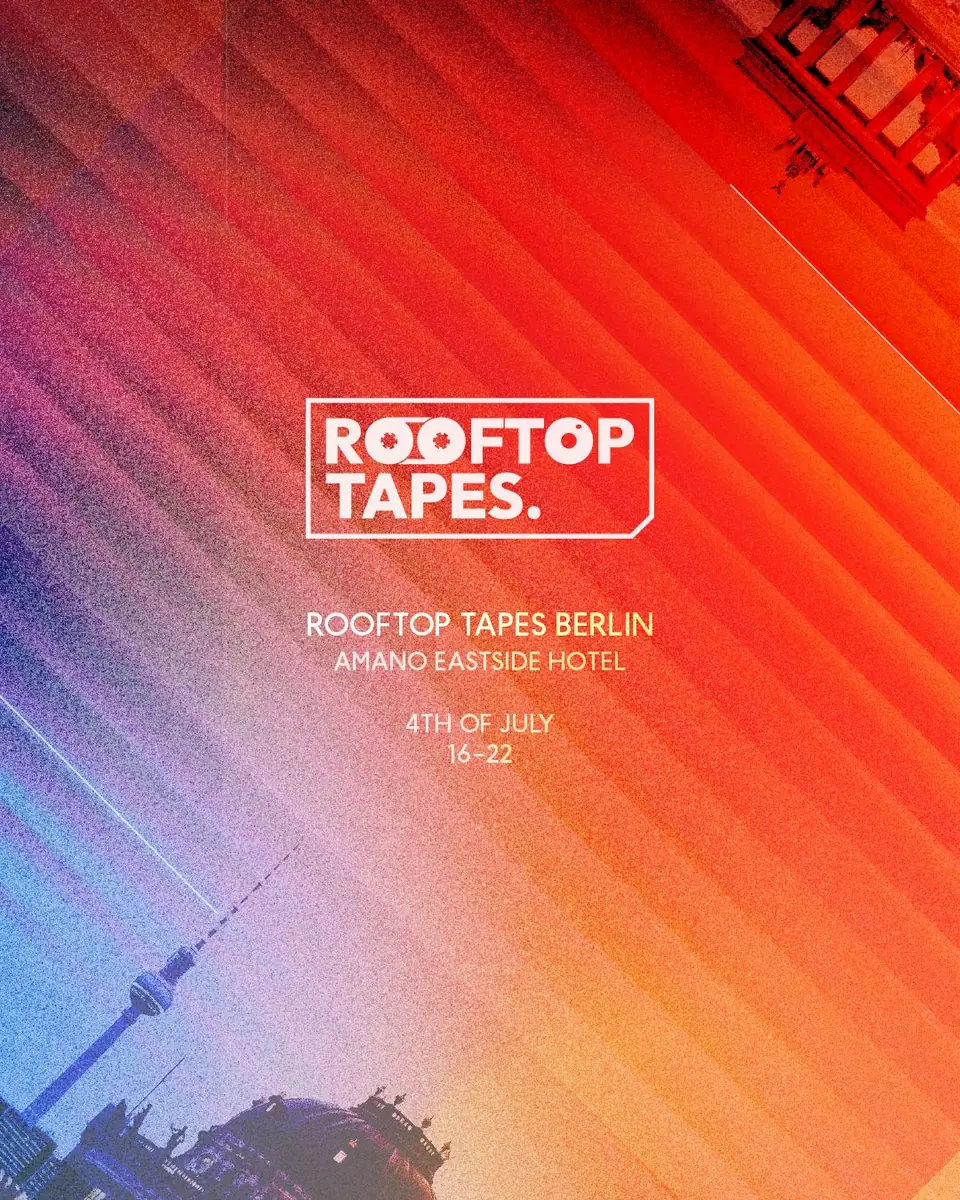 Rooftop Tapes Berlin — Amano East-Side, Berlin