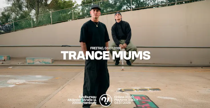 Trance Mums // SKKIN VELVET — Fundbureau, Гамбург