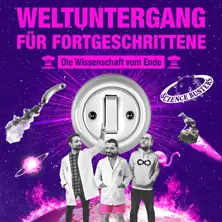 Science Busters - Koniec świata dla zaawansowanych - Nauka o końcu — Orpheum Wien, Wiedeń