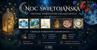 NOC ŚWIĘTOJAŃSKA W MALUMICE - FESTIWAL WARSZTATÓW CERAMICZNYCH