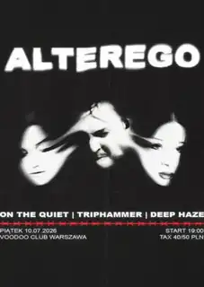 ALTEREGO – On The Quiet x Deep Haze x Triphammer