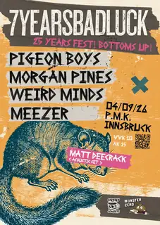 7 YEARS BAD LUCK (25 years fest!) | PIGEON BOYS | MORGAN PINES | WEIRD MINDS | MEEZER (Weezer cover set!) | MATT DEECRACK (acoustic!)