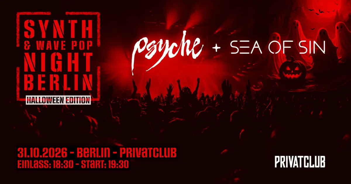 PSYCHE + SEA OF SIN — Privatclub, Berlin