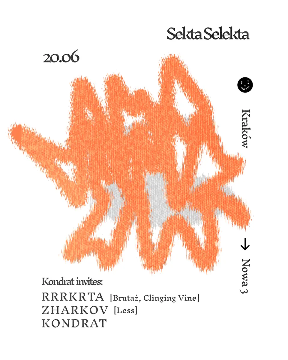 Kondrat Invites #10 — Sekta Selekta, Краков
