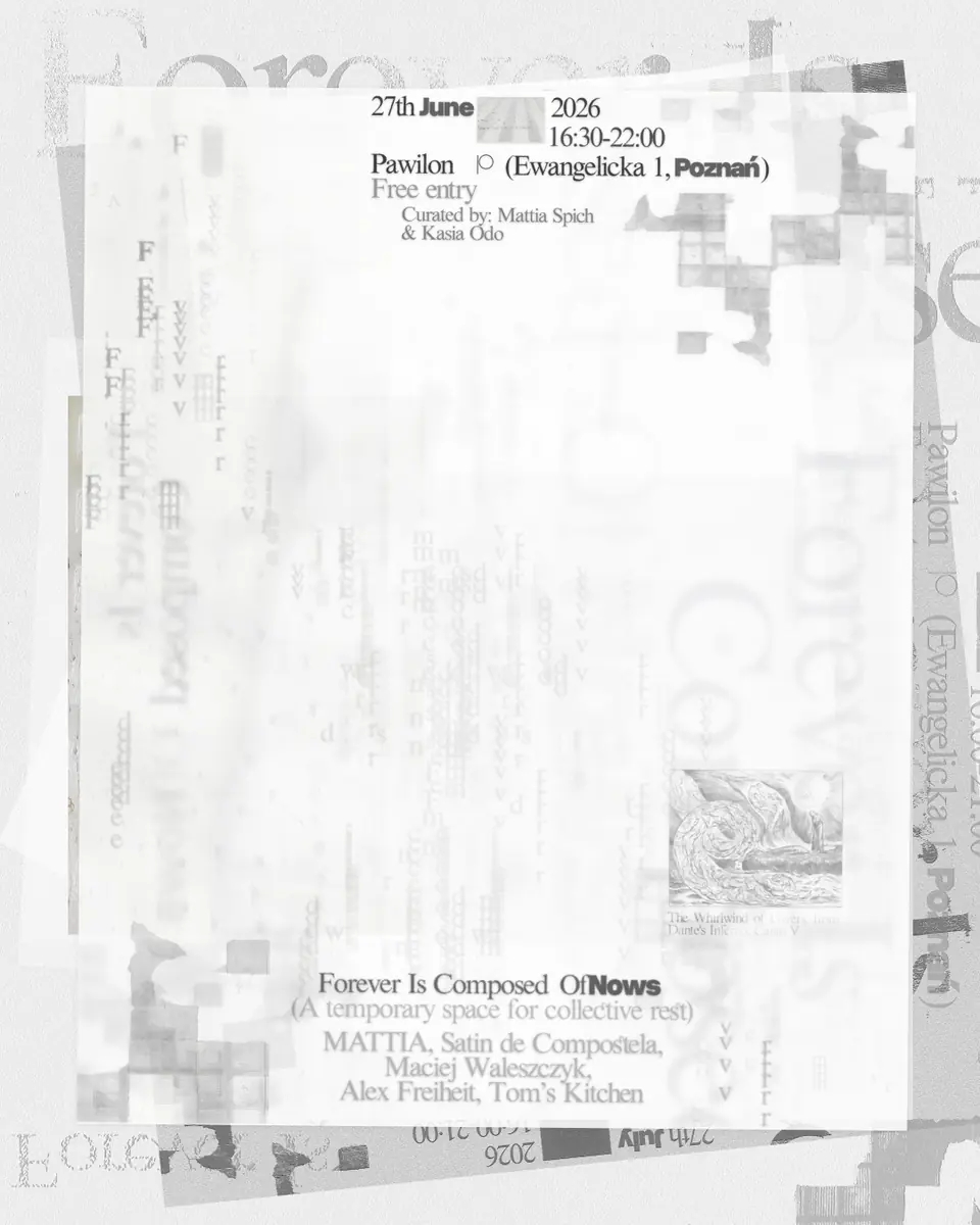 Forever Is Composed of Nows (Временное пространство для коллективного отдыха) — Pawilon, Познань