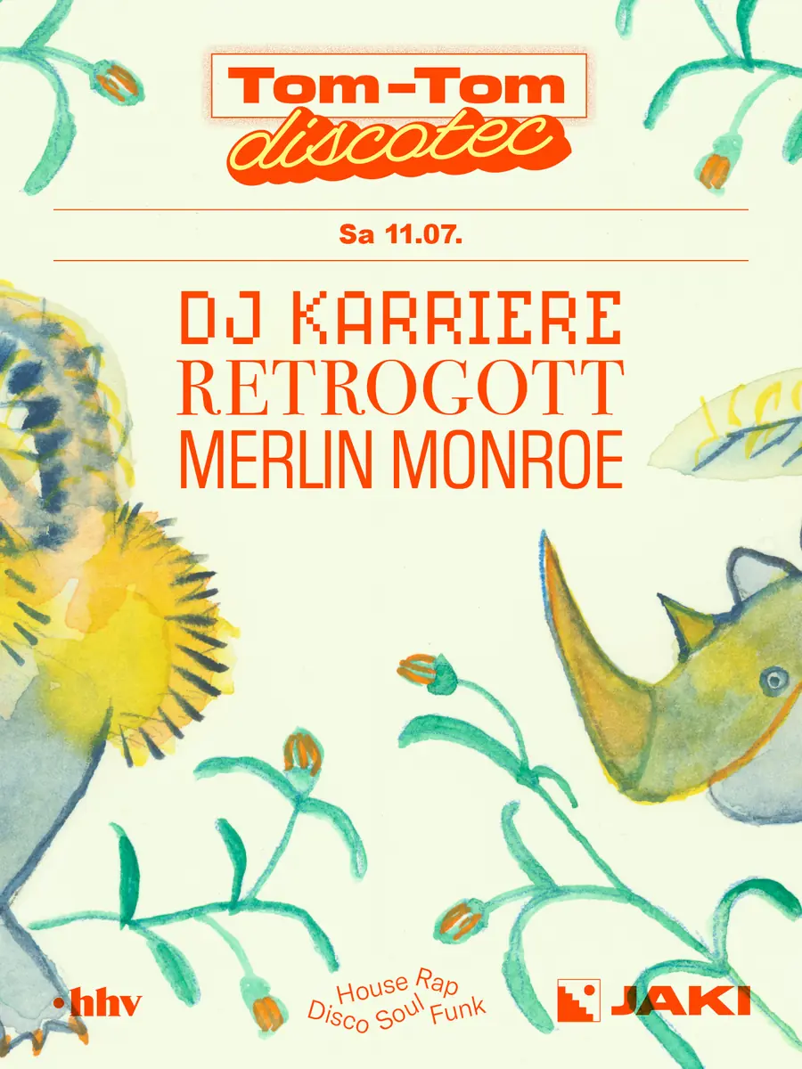 Tom-Tom Discotec presents: DJ Karriere / Retrogott / Merlin Monroe — JAKI, Kolín nad Rýnem