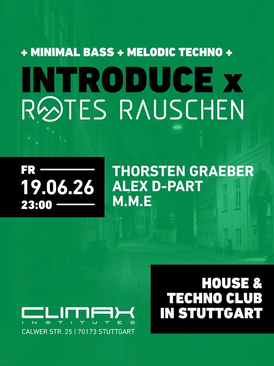 INTRODUCE x ROTES RAUSCHEN — Climax-Institutes, Stuttgart