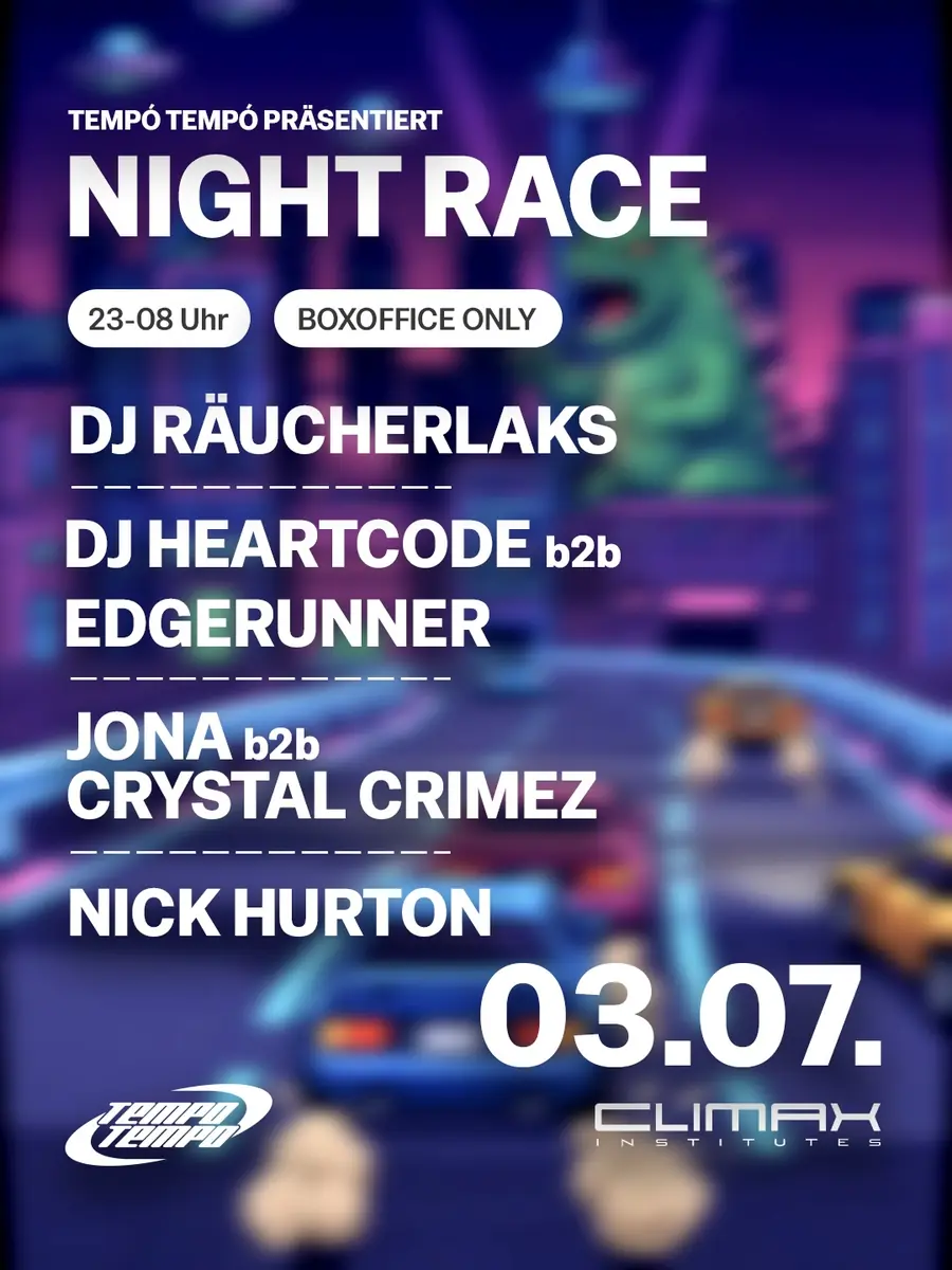 TEMPÓ TEMPÓ NIGHT RACE mit DJ RÄUCHERLAKS — Climax-Institutes, Stuttgart