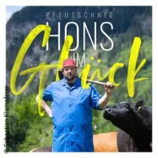 Petutschnig Hons - Hons im Glück — Die Bachschmiede, Salzburg