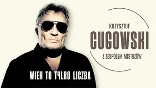 Krzysztof Cugowski - Age Is Just a Number