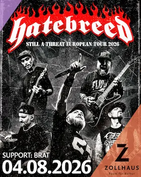 Hatebreed - Support: BRAT — Zollhaus Leer, Leer