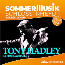 TONY HADLEY - ex SPANDAU BALLET — Schloss Rheydt, Mönchengladbach