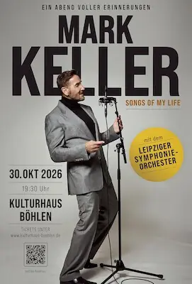 Songs of my Life - Mark Keller - eine musikalische Zeitreise — Kulturhaus Böhlen, Böhlen