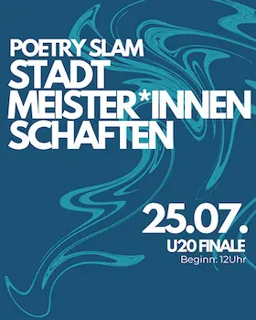 Freiburger Stadtmeister:innenschaften - Poetry Slam / U20 Final — Vorderhaus, Freiburg im Breisgau