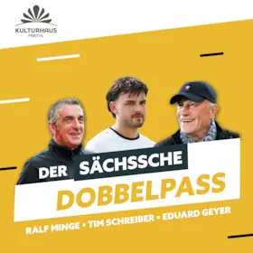 Der sächssche Dobbelpass Teil 2 — Kulturhaus Freital, Freital