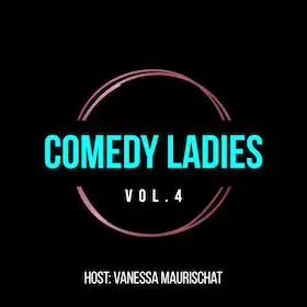 Comedy Ladies Vol. 4.