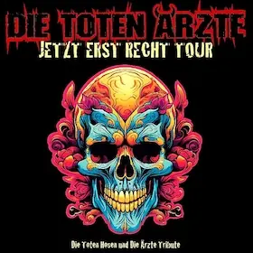 Die Toten Ärzte - GEHT NICHT, GIBT'S NICHT!!! — Stadthalle Ahlen, Ahlen