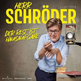 Herr Schröder - Zbytek je domácí úkol — Congress Union, Celle