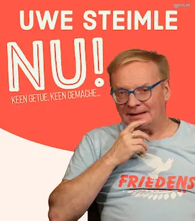 Uwe Steimle - Nu! - KEEN GETUE, KEEN GEMACHE... — Bürgerhaus Niesky GmbH, Niesky