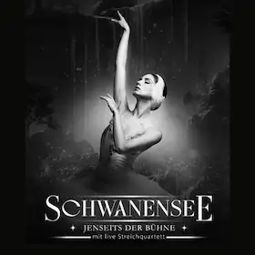 Grand Classic Ballet - Schwanensee - Jenseits der Bühne mit live Streichquartett