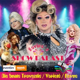 Savira's SHOWPALAST - on Tour - Colourful Travesty - Variety - Revue — Stadthalle Ransbach-Baumbach, Ransbach-Baumbach