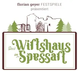 Das Wirtshaus im Spessart - Festspielgemeinschaft Florian-Geyer e.V. — Florian-Geyer-Schloss Ruine, Giebelstadt