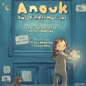 Anouk - Das Kindermusical - Na podstawie bestsellerowych książek dla dzieci