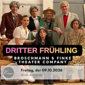 Broschmann & Finke Theater Company - Dritter Frühling — C.ulturgut, Flensburg