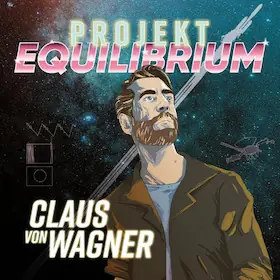 Claus von Wagner - Projekt Equilibrium — Redoutensaal Erlangen, Erlangen