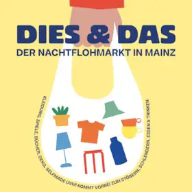 DIES & DAS - Noční bleší trh v Mainzu