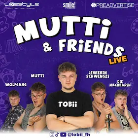 Tobii Live - Mutti & Friends — KUZ Mainz, Mainz