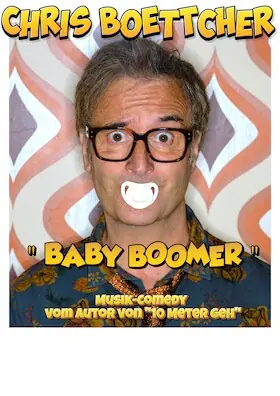 Chris Boettcher - Baby Boomer - neues Programm — Kulturzentrum Singoldhalle, Bobingen