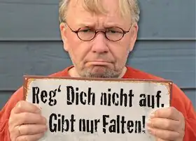 Bernd Stelter - Don't Get Upset. It Only Causes Wrinkles!