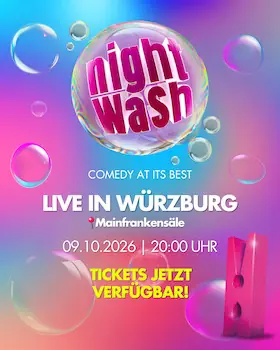 NIGHTWASH - Comedy at it's Best! — Mainfrankensäle, Veitshöchheim