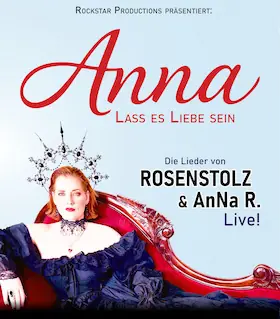 Anna - Lass es Liebe sein — Kolosseum Lübeck, Lübeck