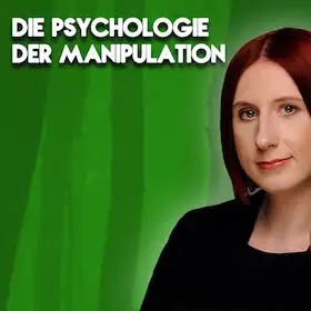 LYDIA BENECKE - Die Psychologie der Manipulation - Von Hochstapelei, Betrug und Gaslighting (ab 14 Jahren)