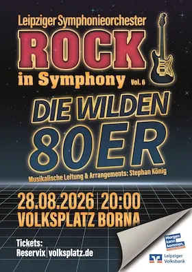 Rock in Symphony Vol. 6 - The Wild 80s — Volksplatz Borna, Borna
