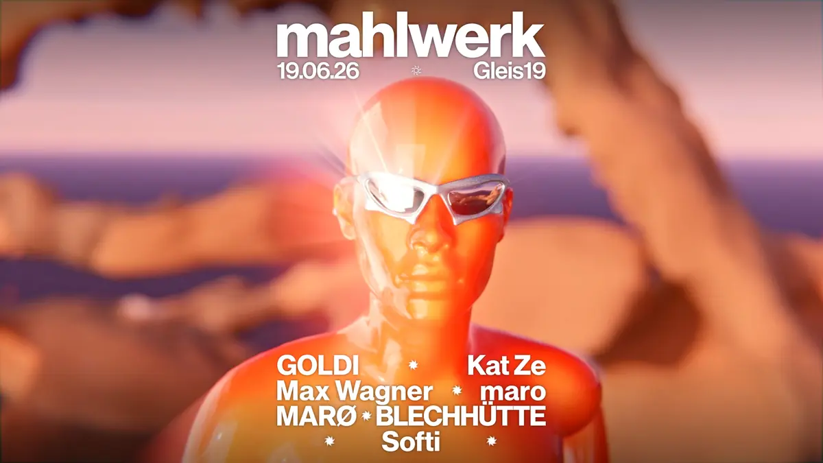 MAHLWERK SUMMER FEST — Gleis19, Vienna
