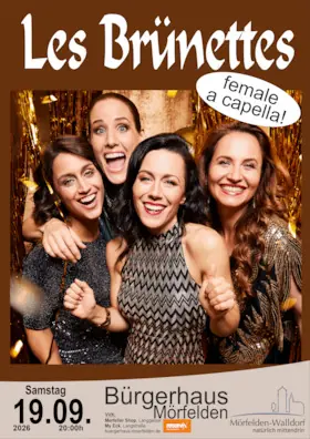 Les Brünettes - a capella żeńskie — Bürgerhaus Mörfelden, Mörfelden-Walldorf