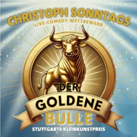 Der goldene Bulle 2026 - Christoph Sonntags Kleinkunstpreis