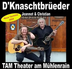 "D'Knaschtbrüeder" - Alemannic Songs — TAM Theater am Mühlenrain, Weil am Rhein