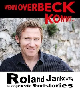 Roland Jankowsky "Wenn Overbeck kommt..." - Die Krimilesung — Artland Arena, Quakenbrück