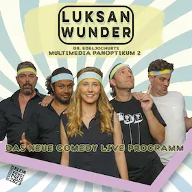 Luksan Wunder - Dr. Edeljoghurts Multimediapanoptikum 2 — Kulturzentrum Faust, Hannover